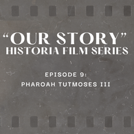 Episode 9 - Pharoah Tutmoses III