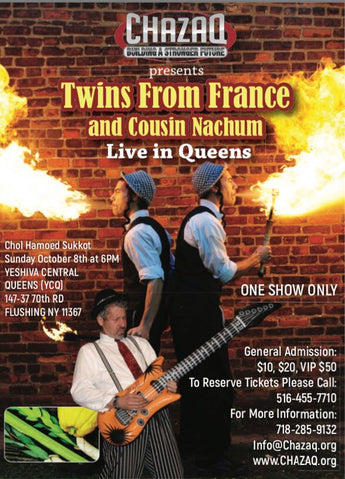 Chazaq presents The Twins From France and Cousin Nachum live in Queens