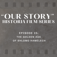 Episode 15 - The Golden Age of Shlomo Hamelech