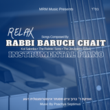 Relax: Rabbi Baruch Chait - Instrumental Piano