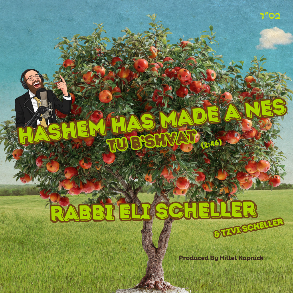 Hashem Has Made a Nes (Tu B'shvat) - Rabbi Eli Scheller – MRM Music