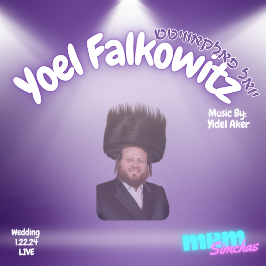 Yoel Falkowitz - Wedding 1.22.24
