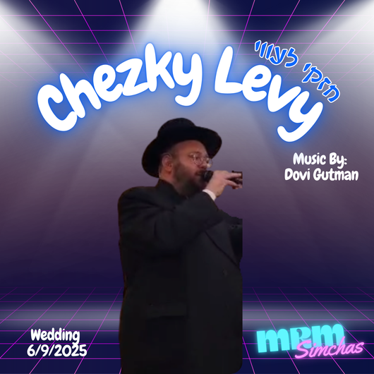 Chezky Levy - Wedding 6.9.2025