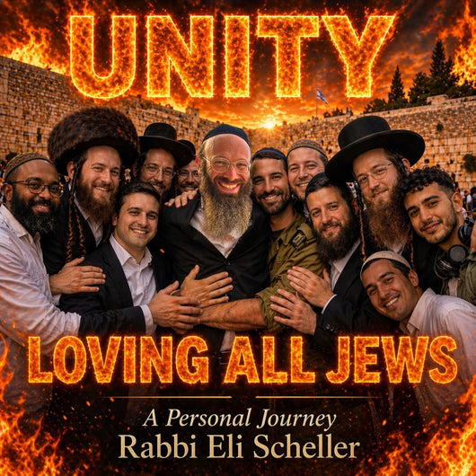 Unity: Loving All Jews - Rabbi Eli Scheller