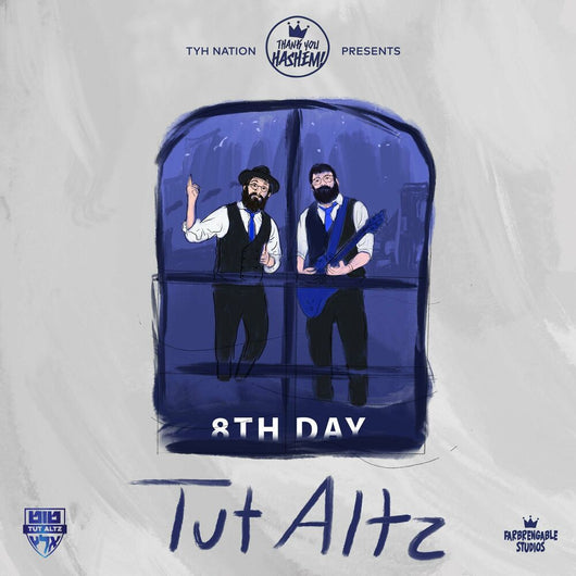 8th Day - Tut Altz