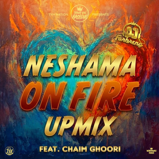Neshama On Fire Upmix - Chaim Ghoori