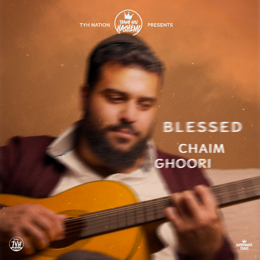 Blessed - Chaim Ghoori