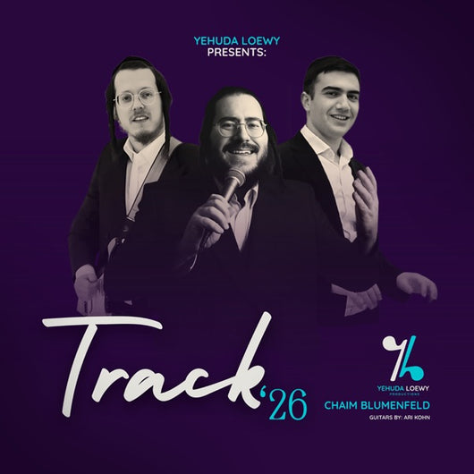 Track 2026 - Chaim Blumenfeld & Yehuda Loewy Productions