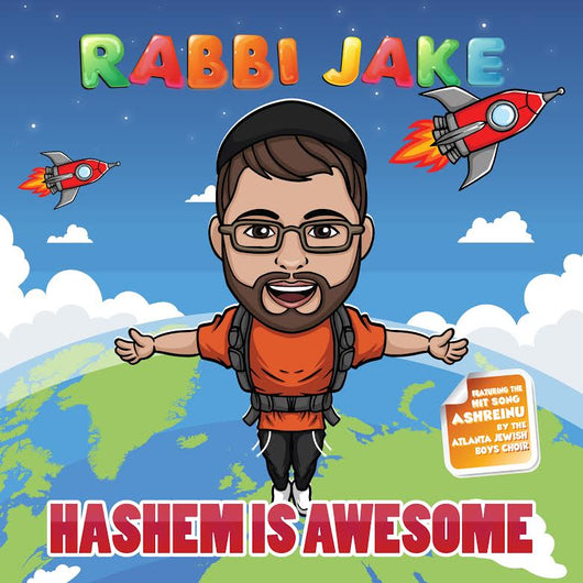 Rabbi Jake - Hashem Is Awesome