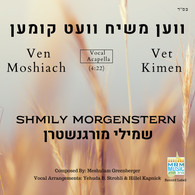Shmily Morgenstern - Ven Moshiach Vet Kimen (Acapella)