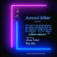 Avrumy Kalisch & Volvy Adler - Mashke: Dance Medley