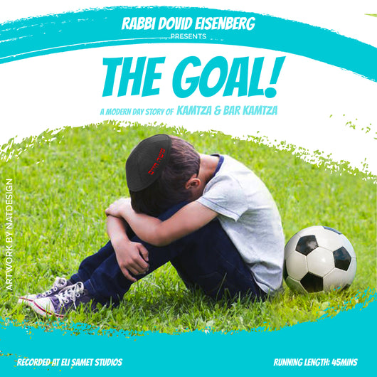 The Goal - Rabbi Dovid Eisenberg