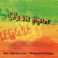 Ron Caras - Tikkun Klali Reggae