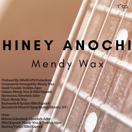 Mendy Wax - Hiney Anochi