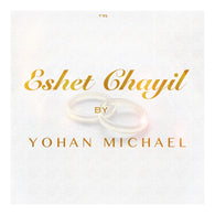 Yohan Michael - Eshet Chayil