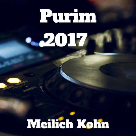 Meilich Kohn - Purim 2017