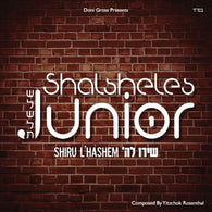 Shalsheles Junior - Shiru L'Hashem