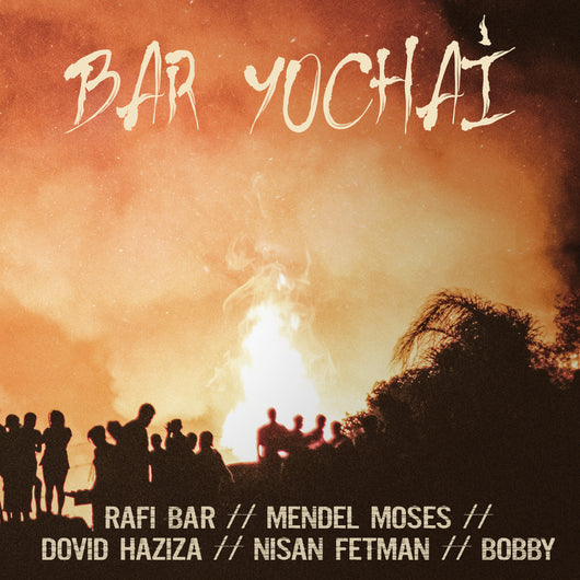 Bar Yochai - Rafi Bar Feat. Dovid Haziza, Mendel Moses, Nisan Fetman & Bobby