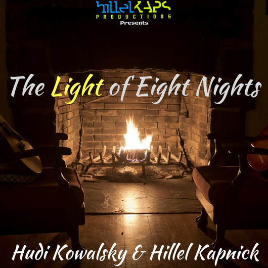 The Light of Eight Nights - Hillel Kapnick & Hudi Kowalsky