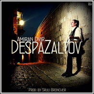 Amiran Dvir - DespaZaltov