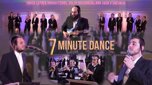 Chaim Gefner Productions, Volvy Rosenberg, & Shir V'Shevach - 7 Minute Dance