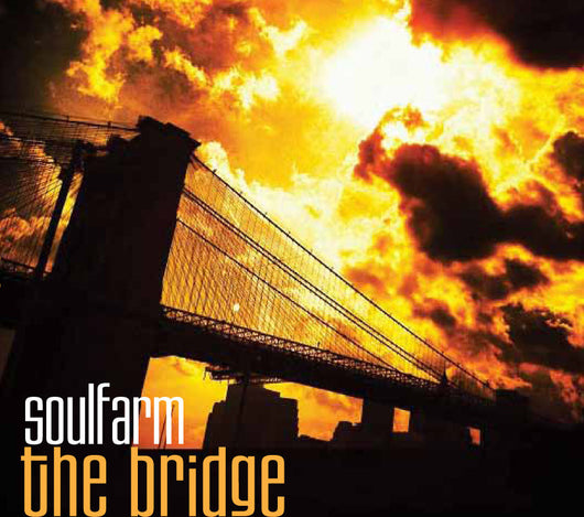 The Bridge - Soulfarm