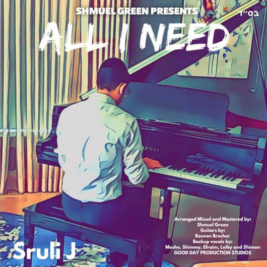 Sruli J - All I Need