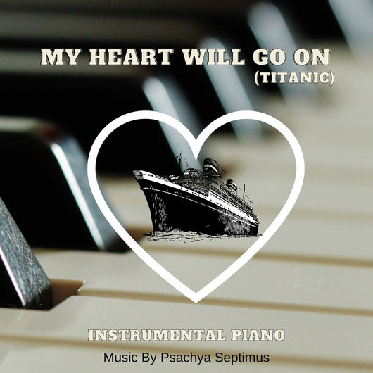 My Heart Will Go On (Titanic) - Instrumental Piano